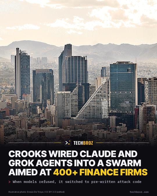 Fail card: Crooks wired Claude and Grok agents into a swarm that went after 400+ Latin American banks and payment firms